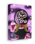 Love More Canvas Gallery Wraps