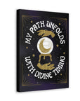 My Path Unfolds with Divine Timing Canvas Gallery Wraps