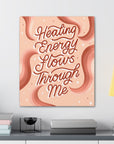 Healing Energy Flows Through Me Canvas Gallery Wraps