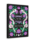 I Connect to the Magic Within Canvas Gallery Wraps