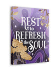 Rest to Refresh the Soul Canvas Gallery Wraps