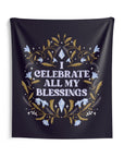 I Celebrate All My Blessings Tapestry