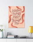 Healing Energy Flows Through Me Canvas Gallery Wraps