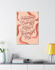Healing Energy Flows Through Me Canvas Gallery Wraps