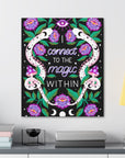 I Connect to the Magic Within Canvas Gallery Wraps