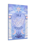 I'm a Light Worker Canvas Gallery Wraps