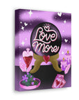 Love More Canvas Gallery Wraps