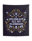 I Celebrate All My Blessings Tapestry