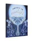 Renewed by the Moonlight Canvas Gallery Wraps