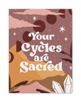 Your Cycles are Sacred Canvas Gallery Wraps