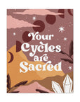 Your Cycles are Sacred Canvas Gallery Wraps