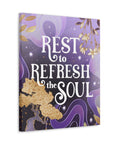Rest to Refresh the Soul Canvas Gallery Wraps