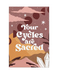 Your Cycles are Sacred Canvas Gallery Wraps