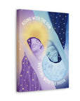 Rising With the Sun Resting With the Moon Canvas Gallery Wraps