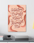 Healing Energy Flows Through Me Canvas Gallery Wraps