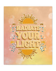 Radiate Your Light Canvas Gallery Wraps