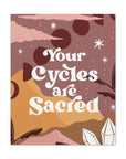 Your Cycles are Sacred Canvas Gallery Wraps