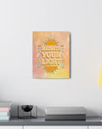 Radiate Your Light Canvas Gallery Wraps