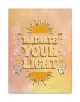 Radiate Your Light Canvas Gallery Wraps