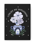 I Trust My Intuition Canvas Gallery Wraps