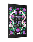 I Connect to the Magic Within Canvas Gallery Wraps