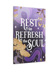 Rest to Refresh the Soul Canvas Gallery Wraps