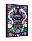 I Connect to the Magic Within Canvas Gallery Wraps