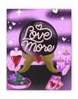 Love More Canvas Gallery Wraps