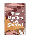 Your Cycles are Sacred Canvas Gallery Wraps