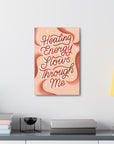 Healing Energy Flows Through Me Canvas Gallery Wraps