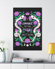 I Connect to the Magic Within Canvas Gallery Wraps