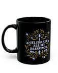 I Celebrate All My Blessings Black Mug