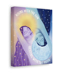 Rising With the Sun Resting With the Moon Canvas Gallery Wraps