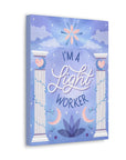 I'm a Light Worker Canvas Gallery Wraps