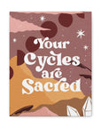 Your Cycles are Sacred Canvas Gallery Wraps