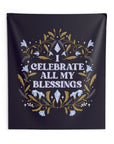 I Celebrate All My Blessings Tapestry