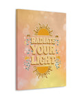 Radiate Your Light Canvas Gallery Wraps