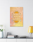 Radiate Your Light Canvas Gallery Wraps