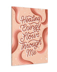 Healing Energy Flows Through Me Canvas Gallery Wraps