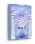 I'm a Light Worker Canvas Gallery Wraps