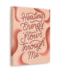 Healing Energy Flows Through Me Canvas Gallery Wraps