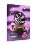 Love More Canvas Gallery Wraps