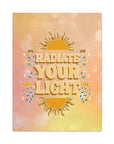 Radiate Your Light Canvas Gallery Wraps