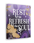 Rest to Refresh the Soul Canvas Gallery Wraps