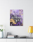 Rest to Refresh the Soul Canvas Gallery Wraps