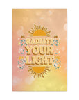 Radiate Your Light Canvas Gallery Wraps