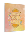 Radiate Your Light Canvas Gallery Wraps