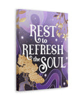 Rest to Refresh the Soul Canvas Gallery Wraps