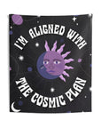 I'm Aligned With the Cosmic Plan Tapestry