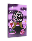 Love More Canvas Gallery Wraps